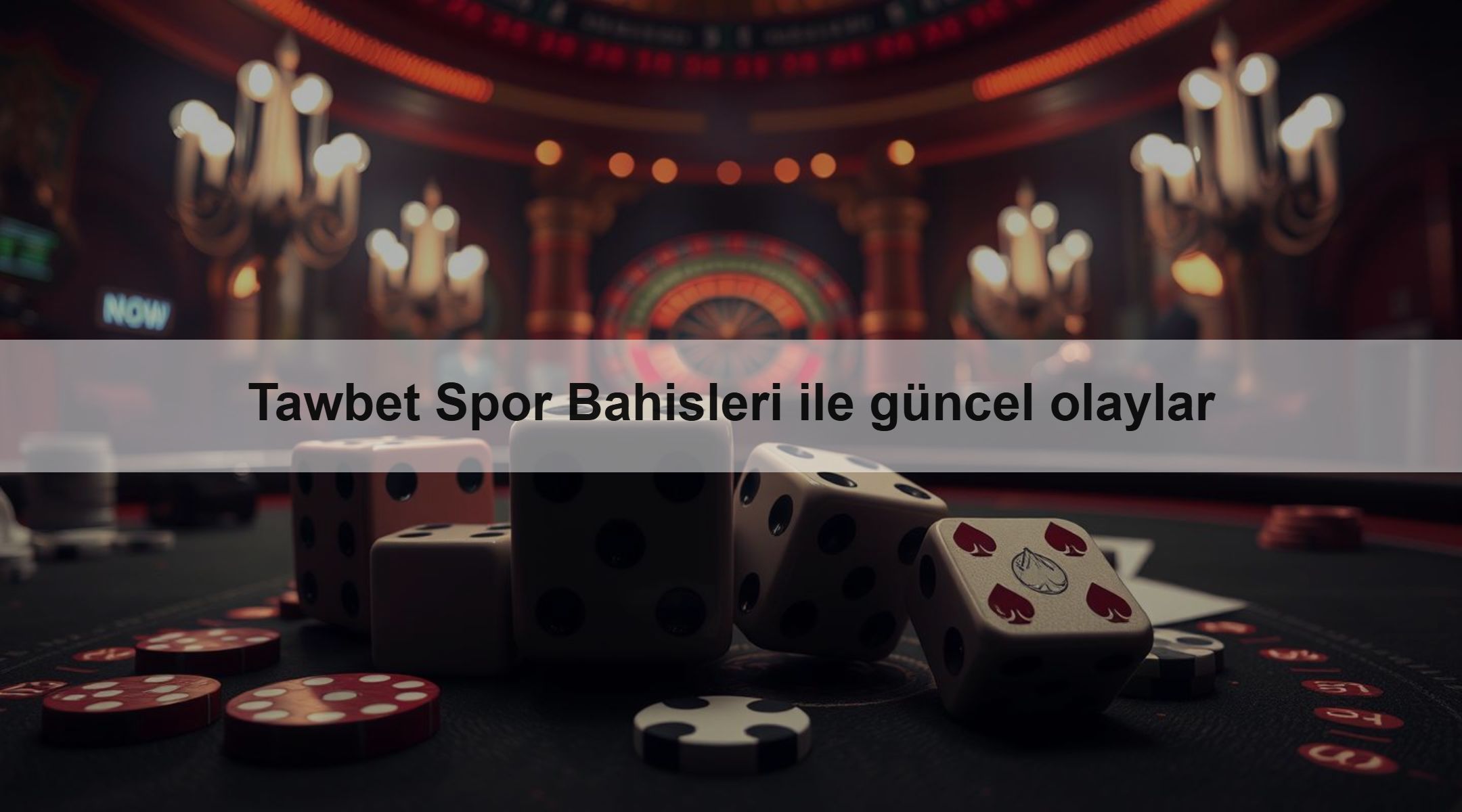 Tawbet Spor Bahisleri ile güncel olaylar