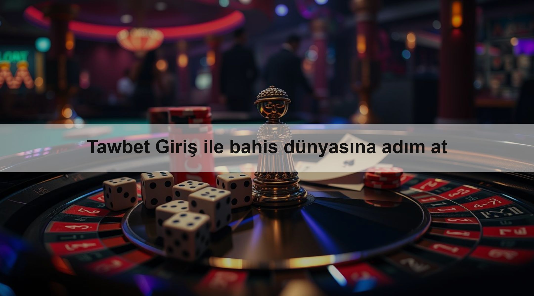 Tawbet Giriş ile bahis dünyasına adım at